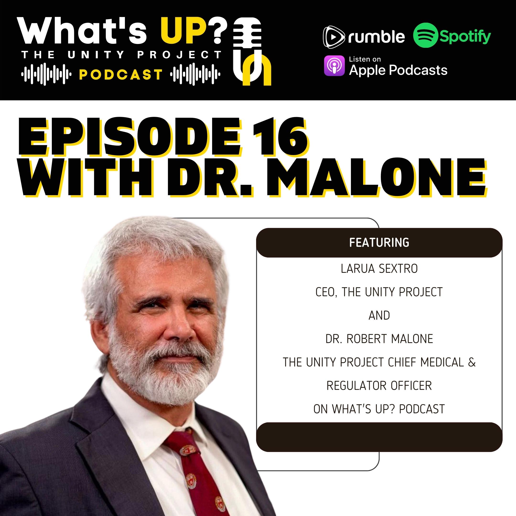 Ep. 16 Unity Project Podcast w/ Dr. Robert Malone Unity Project Online